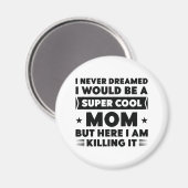 Super Cool mama Magneet (Voorkant / Achterkant)