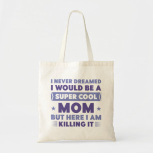 Super Cool mama Tote Bag