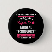 Super Cool Medical Technoloog Ronde Button 5,7 Cm (Voorkant)