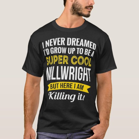Super Cool Millwright Tshirt Gifts Funny (Devant)