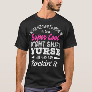 Super cool Night Shift Nurse Tshirt Funny