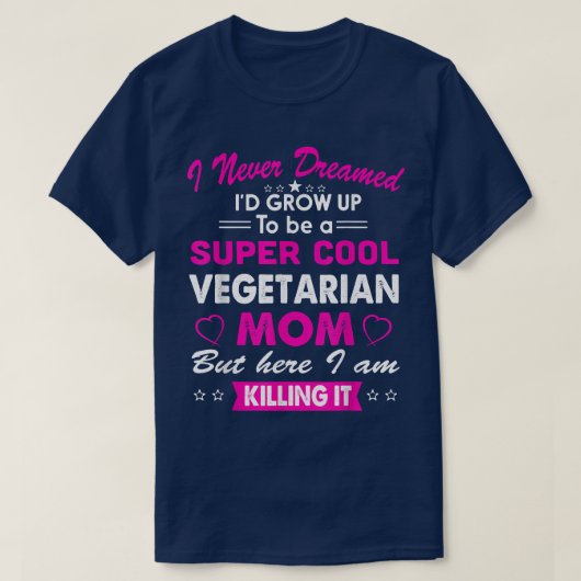 Super Cool Vegetarian mama Cute T-shirt (Design voorkant)