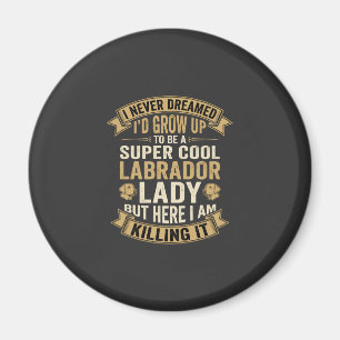 Super Coole Labrador Dame Hondenliefhebber Magneet