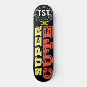 SUPER CUTE /JAM Skateboard