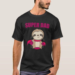 Super Dad Hero Funny Sloth Dad T-shirt