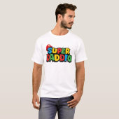 Super Daddio voor beste vader T-shirt (Voorkant volledig)