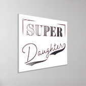 Super Daughter Folie Afdrukken (Laagn)