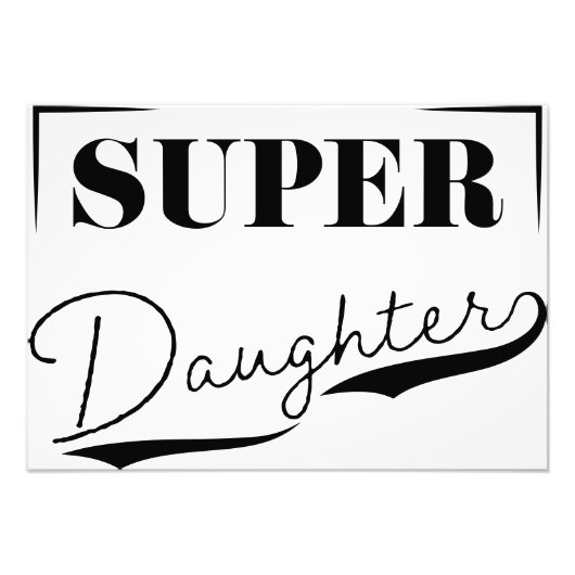 Super Daughter Foto Afdruk (Voorkant)