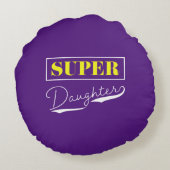 Super Daughter Rond Kussen (Achterkant)