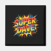 Super Dave Funny Name Daves Magneet (Voorkant)