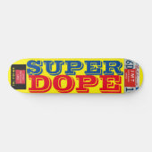 SUPER DOPE Skateboard (Horz)