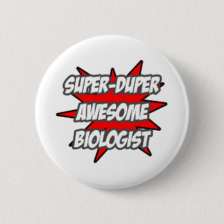 Super Duper Geweldige Bioloog Ronde Button 5,7 Cm