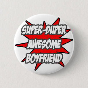 Super Duper Geweldige Boyvriend Ronde Button 5,7 Cm