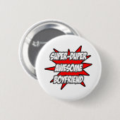 Super Duper Geweldige Boyvriend Ronde Button 5,7 Cm (Voorkant /achterkant)