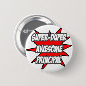 Super Duper Geweldige Principal Ronde Button 5,7 Cm (Voorkant /achterkant)