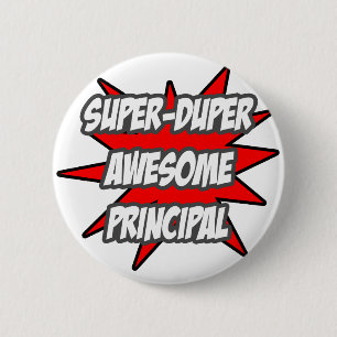Super Duper Geweldige Principal Ronde Button 5,7 Cm