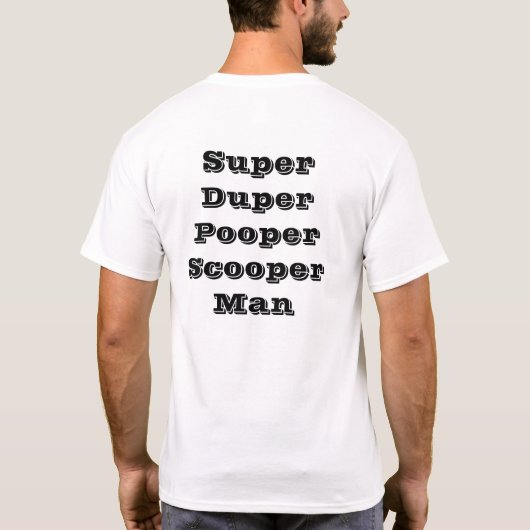 Super Duper Pooper Man T-shirt (Achterkant)
