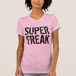 SUPER FREAK T-shirts