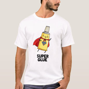 Super Glue Funny Super Hero Pun T-shirt