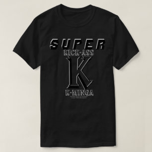 SUPER-K: Kick-Ass K-minga T-shirt