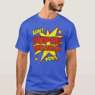 Super Librarian Super Power Public Library Gift T-shirt