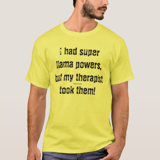 Super Llama Powers. T-shirt