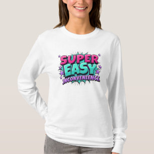 Super makkelijk nauwelijks een last t-shirt