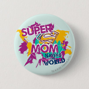 Super mam Saving the World Ronde Button 5,7 Cm