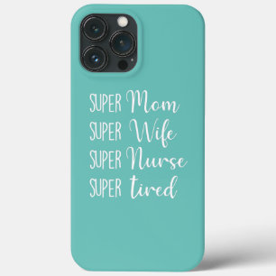 Super mam Super Wife Superverpleegster Super Tired iPhone 13 Pro Max Hoesje
