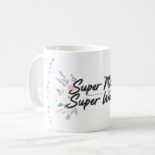 "Super Maman, Super Femme" Elégante Mug de café fl (Devant gauche)