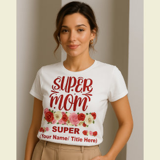 Super Moeder Bloem Appreciatie Cadeau - Aangepaste T-shirt