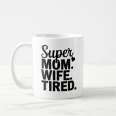 Super moeder, vrouw, moe koffiemok (Links)