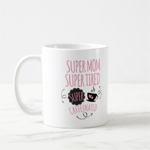Super Mom Coffee Mug - Cadeau amusant et élégant