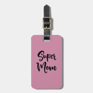 Super Mom Luggage Tag Bagagelabel