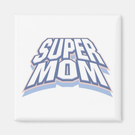 SUPER MOM MAGNEET (Voorkant)