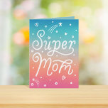 Super Mom Stars Hearts lettrant la carte de fête d<br><div class="desc">"super maman" avec les coeurs et les étoiles sur l'arrière - plan du coucher de soleil à l'ombre peint ; lettrage original et illustration de Becky Nimoy</div>
