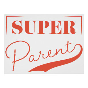 Super Parent Perfect Poster