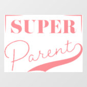 Super Parent Raamsticker (Vel)