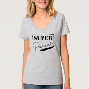 Super Parent T-shirt