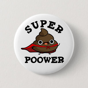 Super Power Grappig Super Hero Poop Pun Ronde Button 5,7 Cm