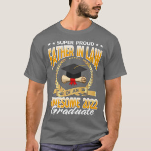 Super Proud Father in Law Of An Awesome 2022 Gradu T-shirt