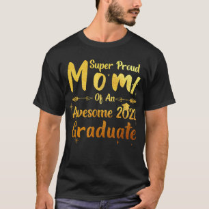 Super Proud Mam van een Geweldige 2022 Afstuderen T-shirt