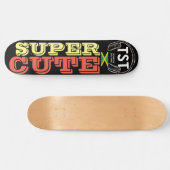 SUPER SCHATTIGE /JAM Skateboard (Horizontaal)