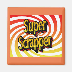 "Super Scrapper" Magneet