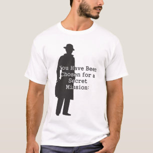 Super Secret Spy Missions... T-shirt