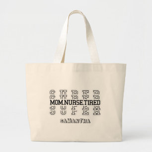 Super super moeder, verpleegster, moe grote tote bag