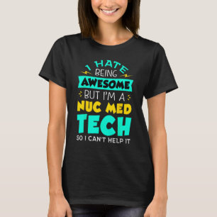 Super T-Shirt Nuc Med Tech, Gif en médecine nucléa