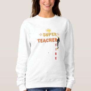 Super Teacher Vibe Trui
