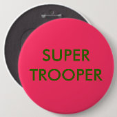SUPER TROOPER RONDE BUTTON 6,0 CM (Voorkant /achterkant)