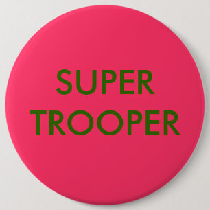 SUPER TROOPER RONDE BUTTON 6,0 CM